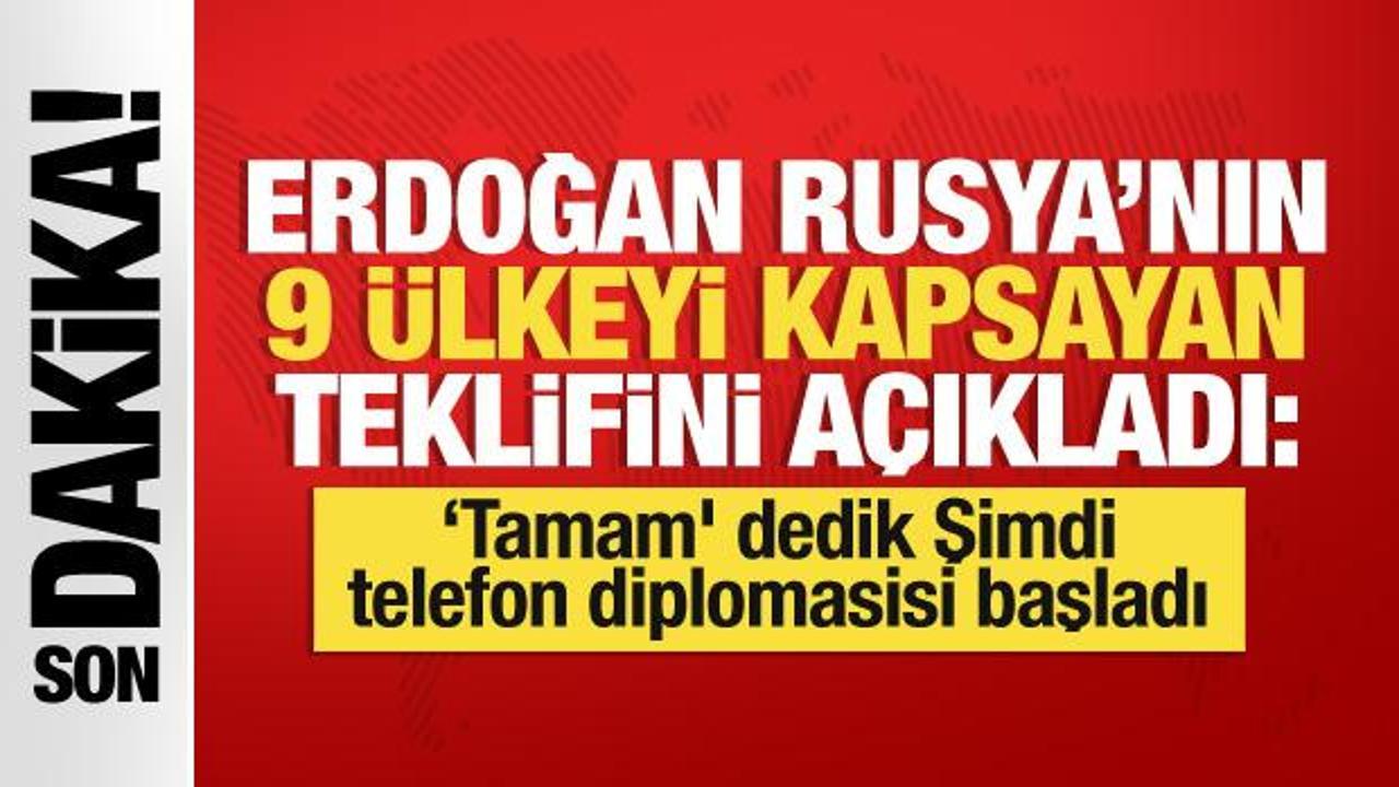 Başkan Erdoğan Rusya’nın 9 ülkeyi kapsayan teklifini açıkladı: ‘Tamam’ dedik