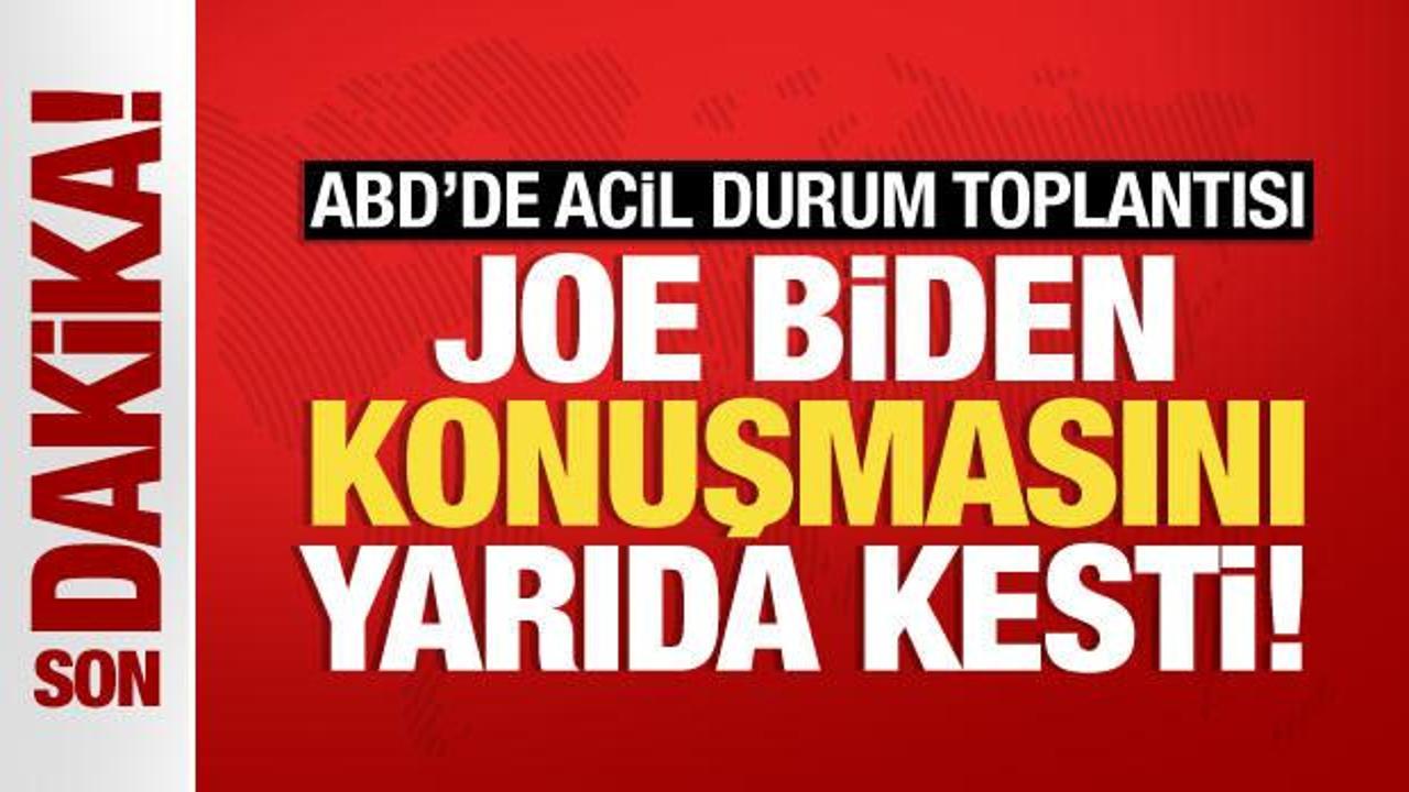 SON DAKİKA…ABD’de ‘acil durum’ toplantısı! Biden konuşmasını yarıda kesti