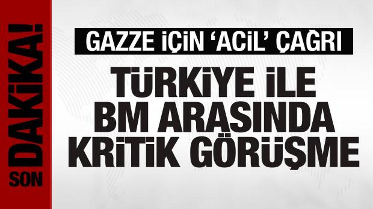 Bakan Fidan’dan BM ile kritik görüşme