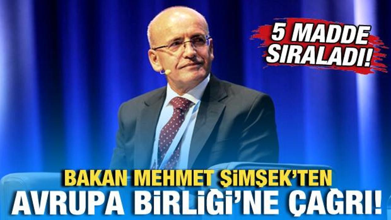 Bakan Şimşek’ten son dakika AB açıklaması! 5 maddelik çağrı yaptı!