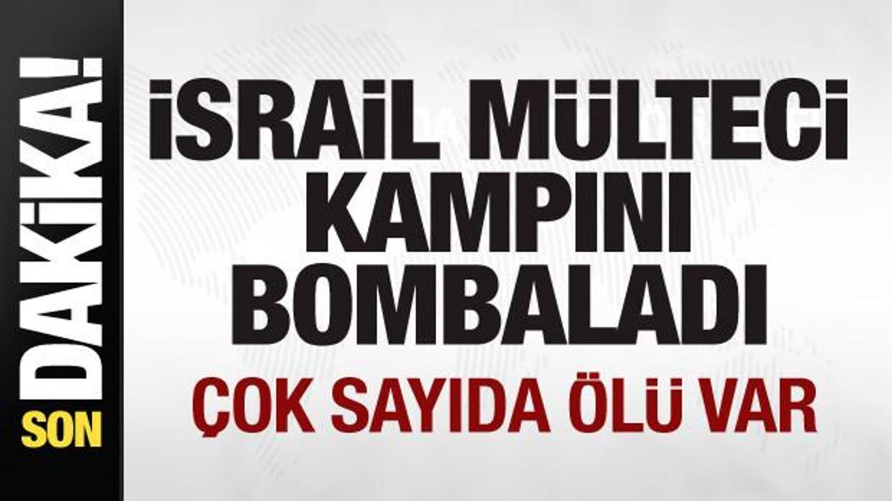 İsrail yine mülteci kampını bombaladı! Çok sayıda ölü var
