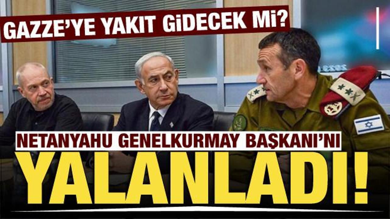 Netanyahu Genelkurmay Başkanı’nı yalanladı: “Gazze’ye yakıt tedarikine onay yok”