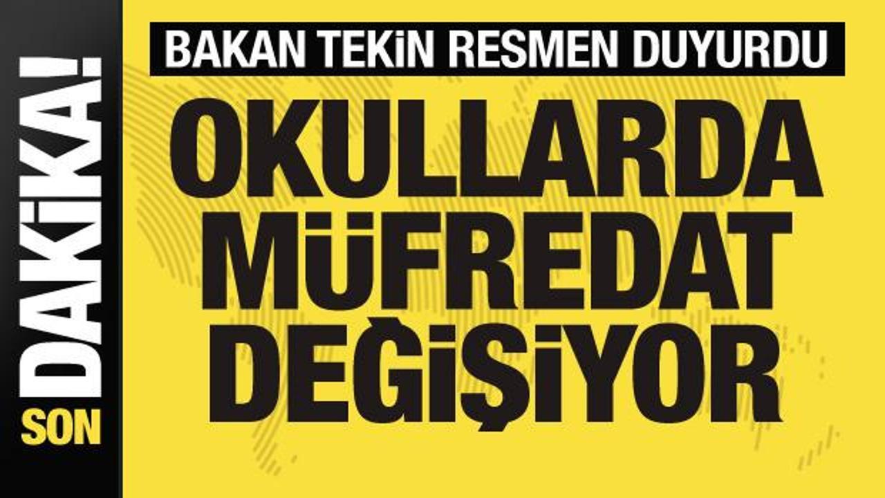 Okullarda müfredat değişiyor! Bakan Tekin’dan son dakika açıklaması