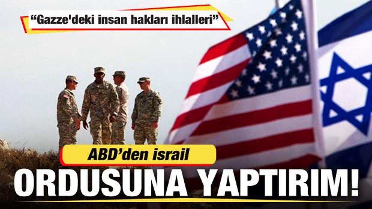 ABD’den, İsrail ordusuna yaptırım kararı!