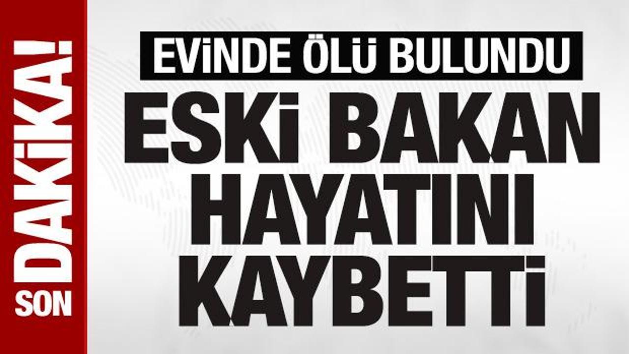 Eski bakan Mehmet Ali Yılmaz evinde ölü bulundu!
