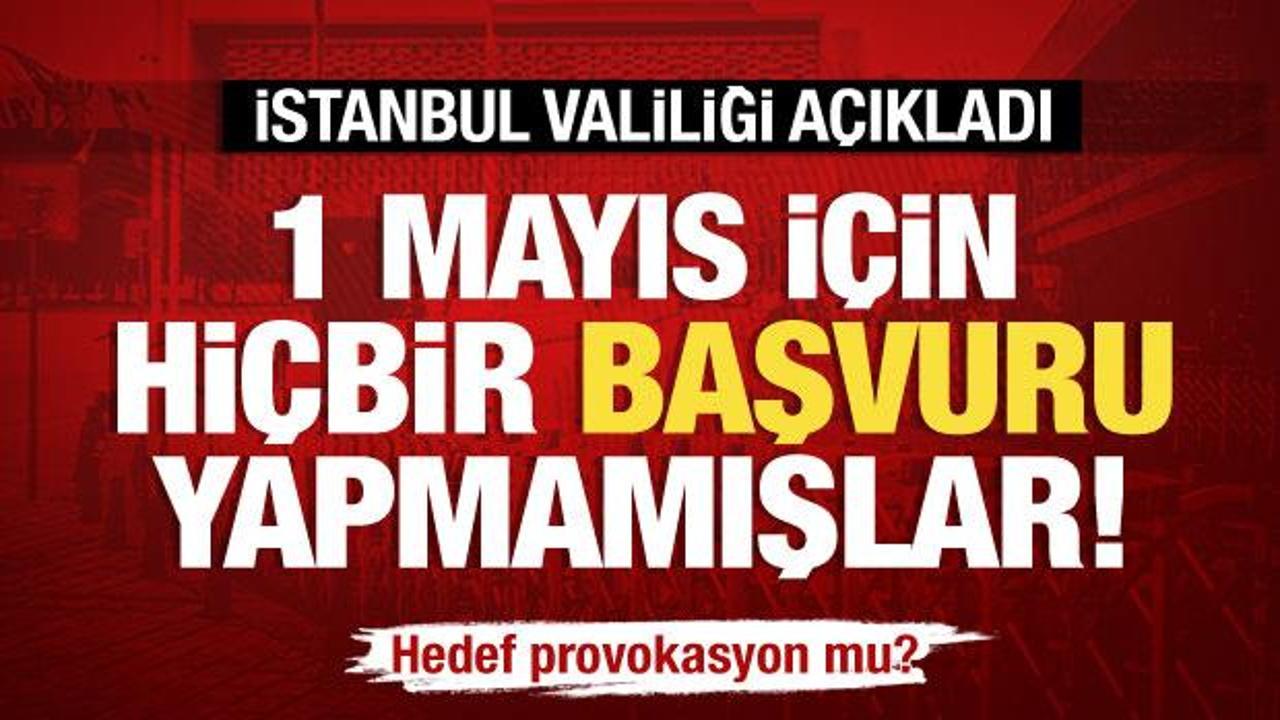 İstanbul Valiliği’nden 1 Mayıs açıklaması… Hiçbir sendika başvurmamış!