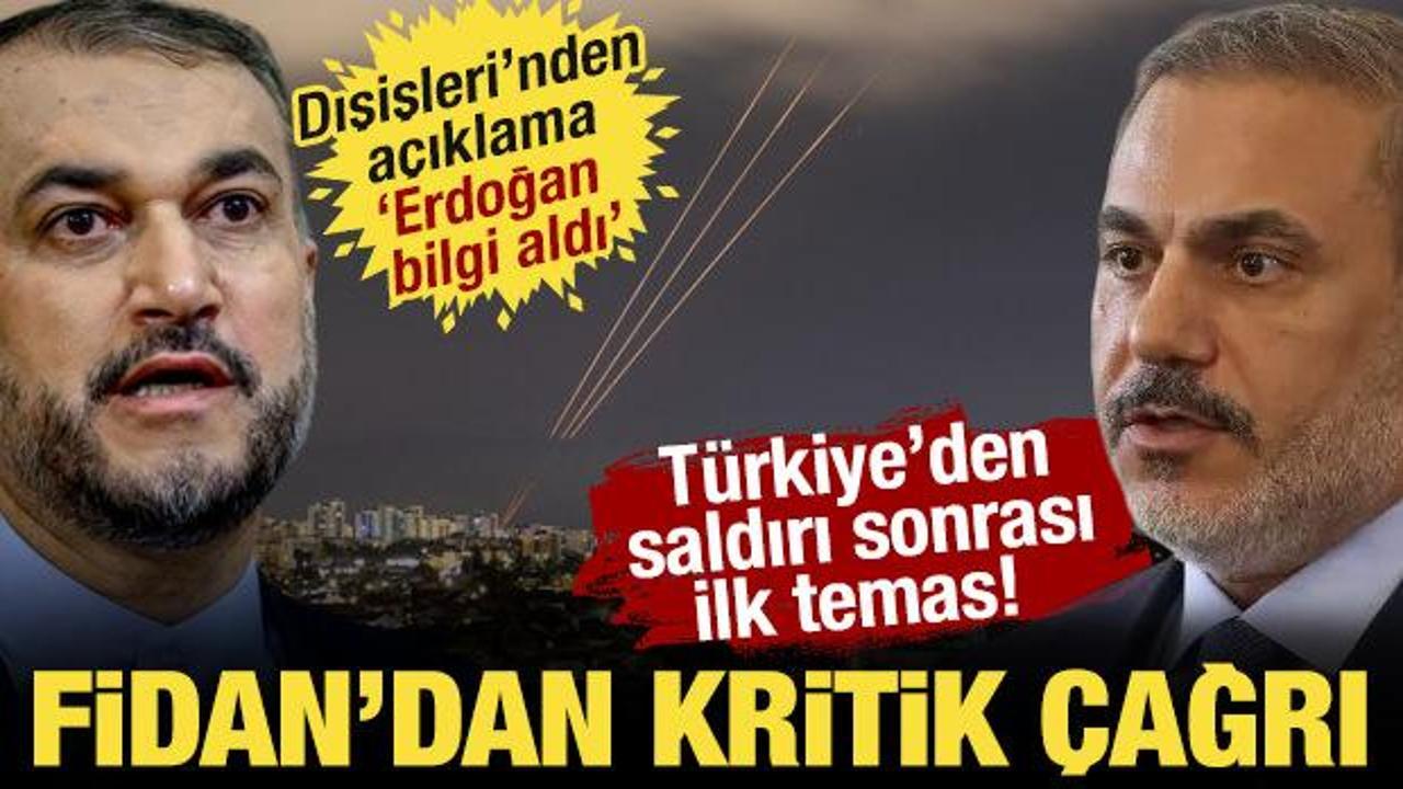 Saldırı sonrası Bakan Fidan, İranlı mevkidaşıyla görüştü! Dışişleri’nden açıklama