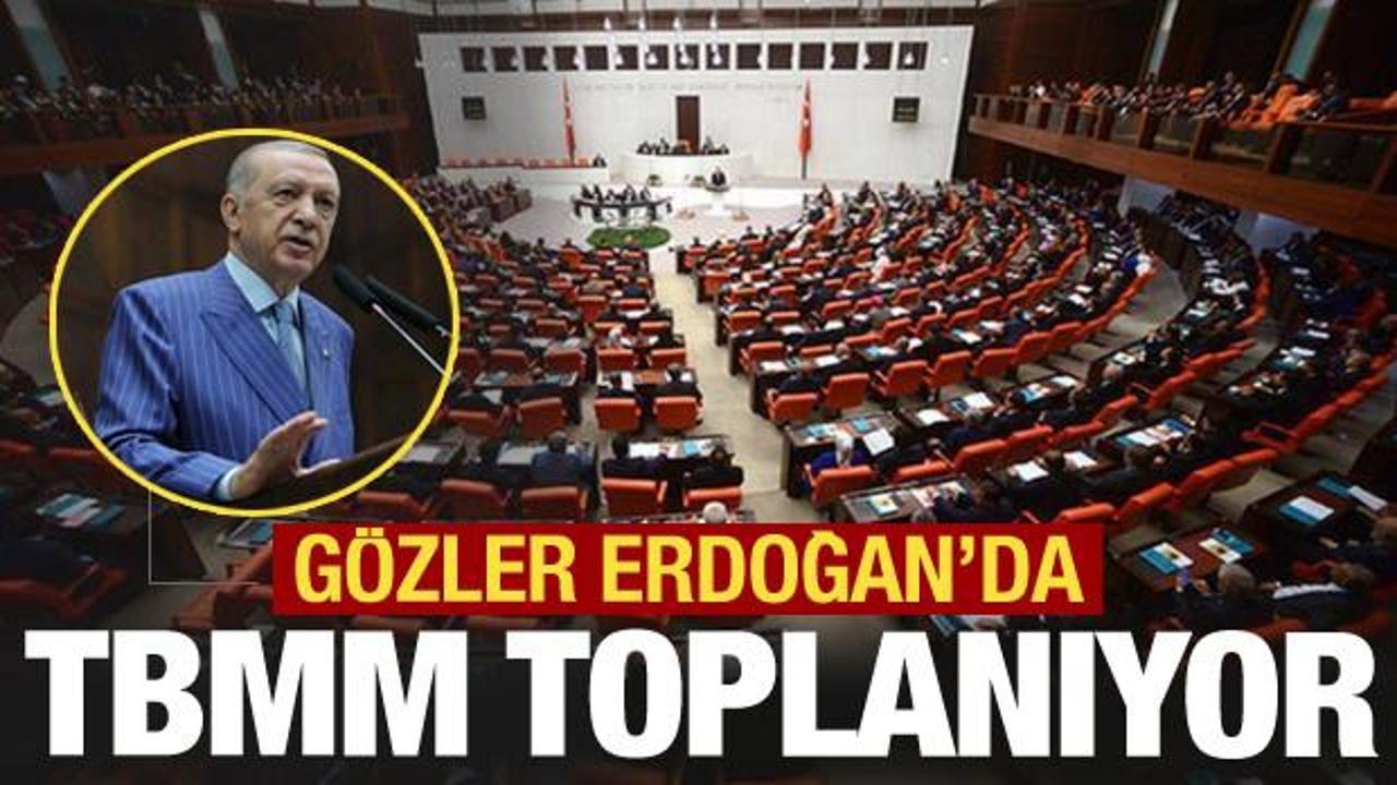 TBMM toplanıyor! Gözler Erdoğan’da…Masada önemli konular var
