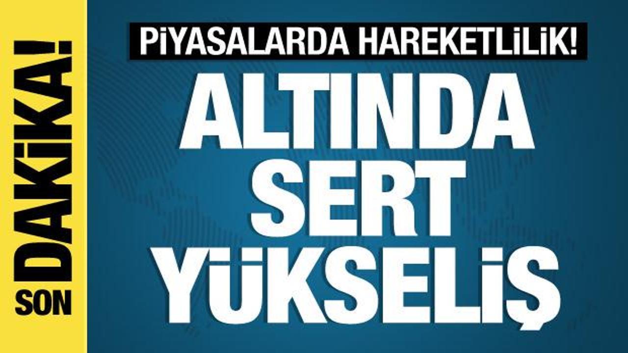 Altın fiyatlarında sert yükseliş