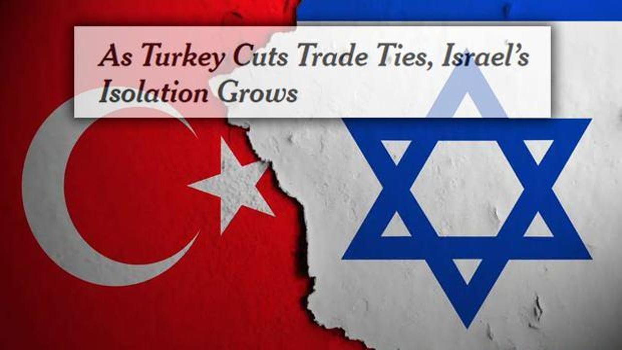 New York Times: Kar eden Türkiye’ydi; İsrail yalnızlaşıyor