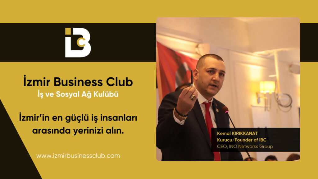 İzmir İş Dünyası, İzmir Business Club’da Buluşuyor